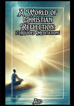 Paperback A World of Christian Reflection: 175 Guided Meditations Book