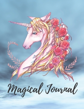 Paperback Magical Journal: Unicorn Wide Ruled Line Blank Paper Exercise Workbook for Girls Kids Student Daily Creative Writing Journal Book