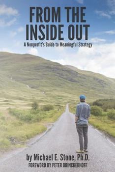 Paperback From the Inside Out: A Nonprofit's Guide to Meaningful Strategy Book