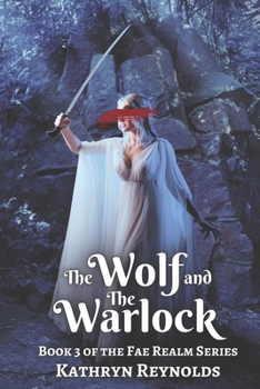 Paperback The Wolf and The Warlock: Book 2 of The White Witch Trilogy Book