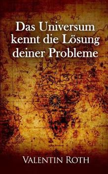 Paperback Das Universum kennt die Loesung deiner Probleme [German] Book