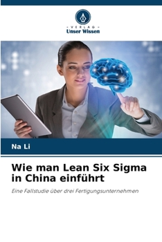 Paperback Wie man Lean Six Sigma in China einführt [German] Book