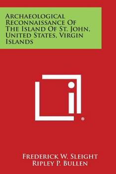 Paperback Archaeological Reconnaissance of the Island of St. John, United States, Virgin Islands Book