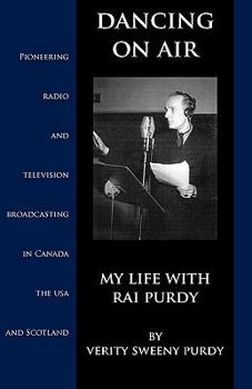 Paperback Dancing On Air: My Life With Rai Purdy Book