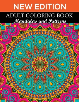 Paperback New Edition Adult Coloring Book Mandalas and Patterns: 140 Page with two side s mandalas illustration Adult Coloring Book Mandala Images Stress Manage Book