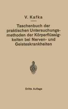 Paperback Taschenbuch Der Praktischen Untersuchungsmethoden Der Körperflüssigkeiten Bei Nerven- Und Geisteskrankheiten [German] Book