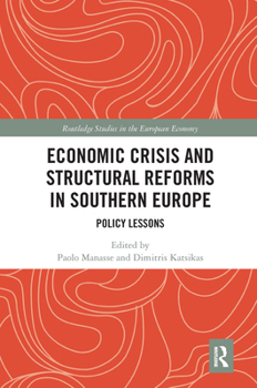 Paperback Economic Crisis and Structural Reforms in Southern Europe: Policy Lessons Book