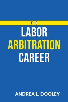 Paperback The Labor Arbitration Career Book