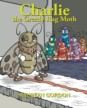 Paperback Charlie the Greedy Rug Moth Book