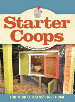Paperback Starter Coops: For Your Chickens' First Home Book