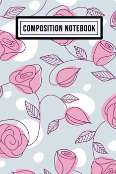 Paperback Floral Wide Ruled Composition Notebook: Floral Blank College Ruled Composition Notebook - 110 Pages - Pocket Size 6x9 Book