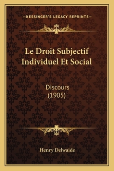 Paperback Le Droit Subjectif Individuel Et Social: Discours (1905) [French] Book