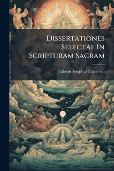 Paperback Dissertationes Selectae In Scripturam Sacram Book