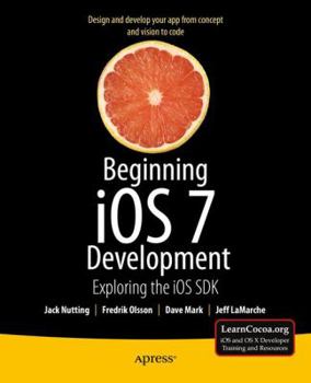 Paperback Beginning IOS 7 Development: Exploring the IOS SDK Book