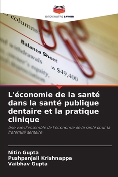 L'économie de la santé dans la santé publique dentaire et la pratique clinique (French Edition)