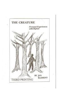 Paperback The Creature: Personal Experiences With Bigfoot Book