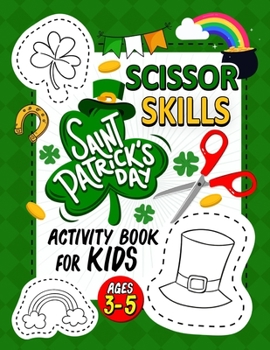 Paperback St. Patrick's Day Scissor Skills activity book for kids ages 3-5 Book