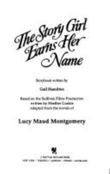 Paperback The Story Girl Earns Her Name Book