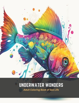 Paperback Underwater Wonders: Adult Coloring Book of Sea Life Book