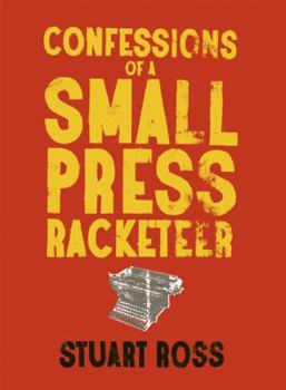 Paperback Confessions of a Small Press Racketeer Book