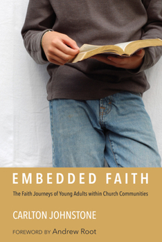 Paperback Embedded Faith: The Faith Journeys of Young Adults Within Church Communities Book