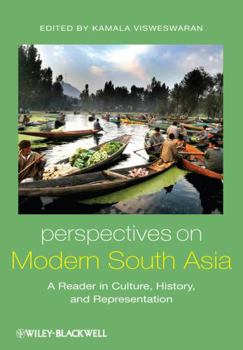 Perspectives On Modern South Asia: A Reader In Culture, History, And Representation (Global Perspectives)