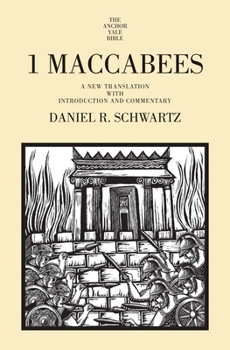Hardcover 1 Maccabees: A New Translation with Introduction and Commentary Book