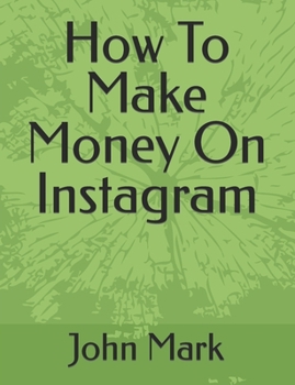 Paperback How To Make Money On Instagram Book