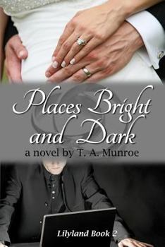 Places Bright and Dark - Book #2 of the Lilyland