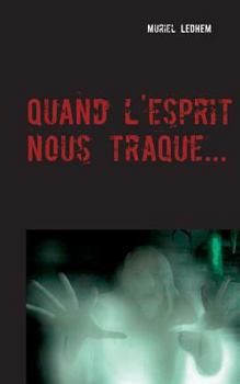 Paperback Quand l'esprit nous traque... [French] Book