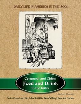 Hardcover Cornmeal and Cider: Food and Drink in the 1800s Book