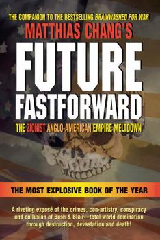 Paperback Future Fastforward: The Zionist Anglo-American Empire Meltdown Book