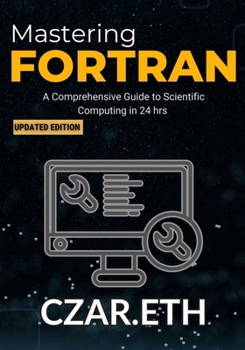 Paperback Mastering Fortran: A Comprehensive Guide to Scientific Computing [Large Print] Book