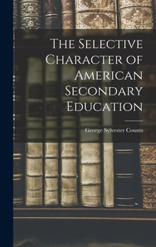 Hardcover The Selective Character of American Secondary Education Book