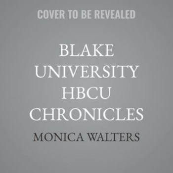 Blake University Hbcu Chronicles: Azari & Chozen