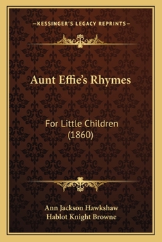 Aunt Effie's Rhymes: For Little Children