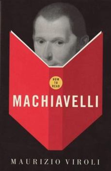 Paperback How to Read Machiavelli Book