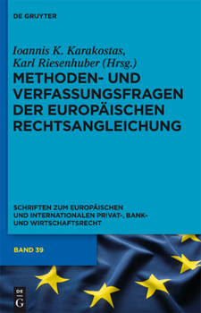 Hardcover Methoden- Und Verfassungsfragen Der Europäischen Rechtsangleichung [German] Book