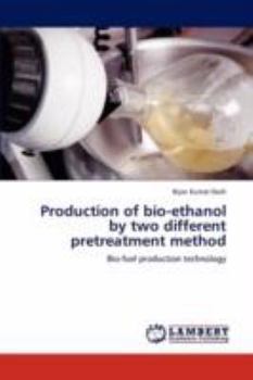 Paperback Production of Bio-Ethanol by Two Different Pretreatment Method Book