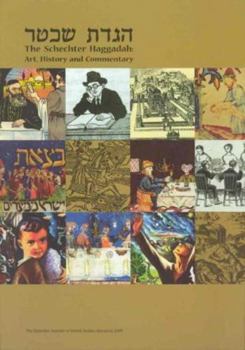 Hardcover The Schechter Haggadah: Art, History and Commentary (English and Hebrew Edition) Book
