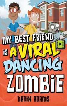 Paperback My Best Friend Is a Viral Dancing Zombie Book