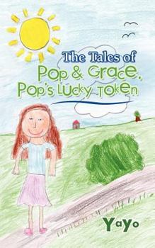 Paperback The Tales of Pop & Grace: Pop's Lucky Token Book