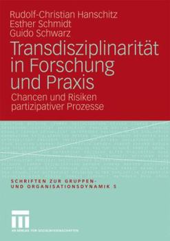 Paperback Transdisziplinarität in Forschung Und PRAXIS: Chancen Und Risiken Partizipativer Prozesse [German] Book