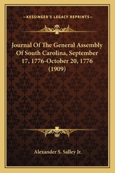 Paperback Journal of the General Assembly of South Carolina, Septemberjournal of the General Assembly of South Carolina, September 17, 1776-October 20, 1776 (19 Book