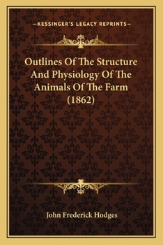 Outlines of the Structure and Physiology of the Animals of the Farm