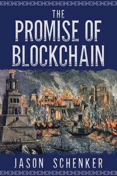 Paperback The Promise of Blockchain: Hope and Hype for an Emerging Disruptive Technology Book