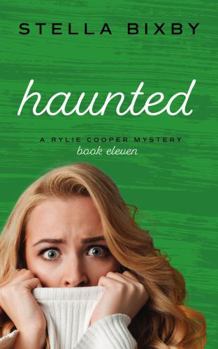 Haunted: A Rylie Cooper Mystery (Rylie Cooper Mysteries) - Book #11 of the Rylie Cooper Mysteries