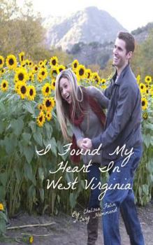 Paperback I Found My Heart In West Virginia Book
