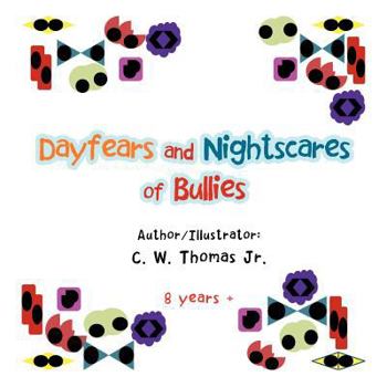 Paperback Dayfears and Nightscares of Bullies Book