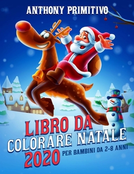 Paperback Libro da colorare Natale 2020: per bambini 2-8 anni [Italian] Book